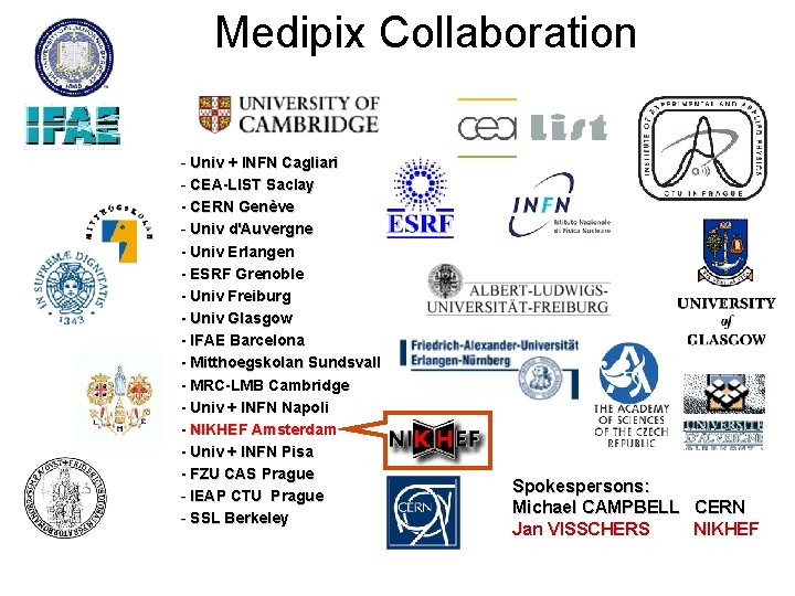 Medipix Collaboration - Univ + INFN Cagliari - CEA-LIST Saclay - CERN Genève -