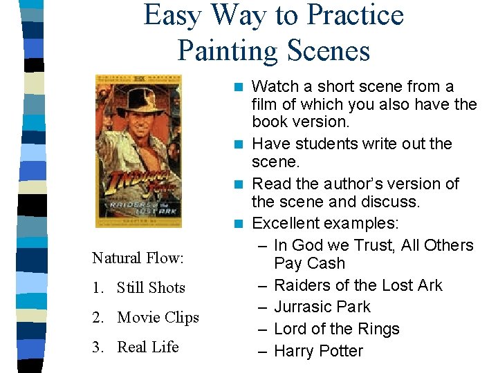 Easy Way to Practice Painting Scenes Watch a short scene from a film of
