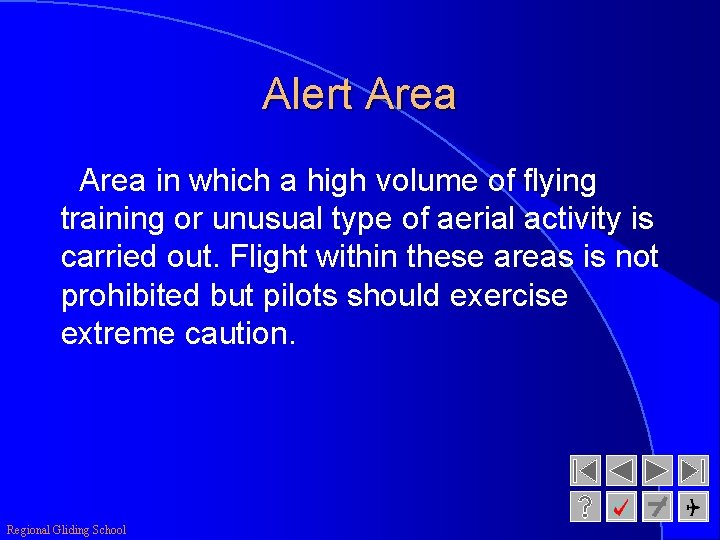 Alert Area in which a high volume of flying training or unusual type of