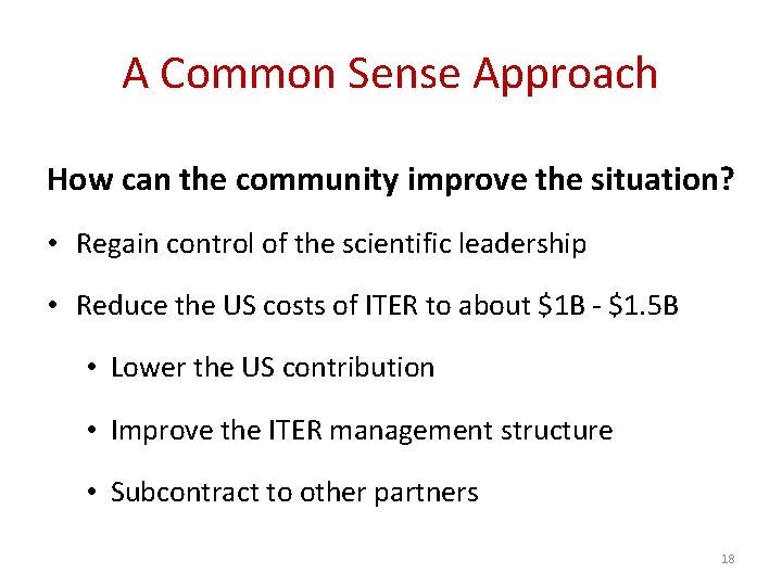 A Common Sense Approach How can the community improve the situation? • Regain control A Common Sense Approach How can the community improve the situation? • Regain control