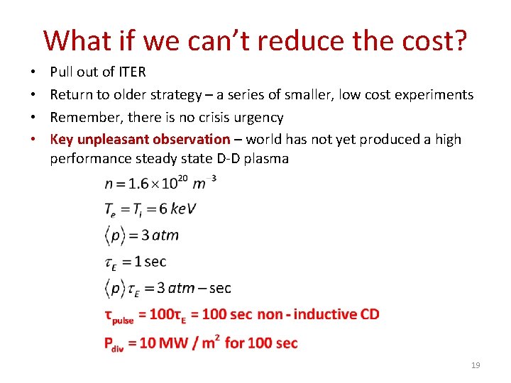 What if we can’t reduce the cost? • • Pull out of ITER Return What if we can’t reduce the cost? • • Pull out of ITER Return