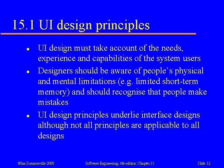 15. 1 UI design principles l l l UI design must take account of 15. 1 UI design principles l l l UI design must take account of