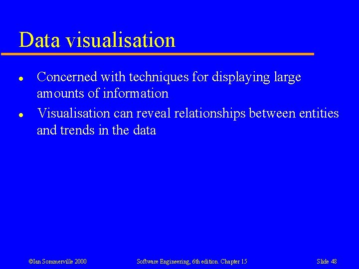 Data visualisation l l Concerned with techniques for displaying large amounts of information Visualisation Data visualisation l l Concerned with techniques for displaying large amounts of information Visualisation