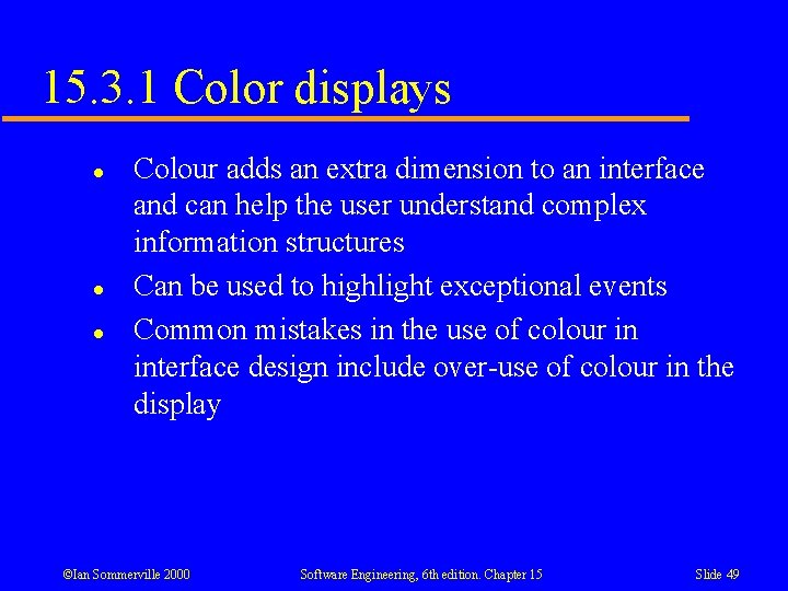 15. 3. 1 Color displays l l l Colour adds an extra dimension to 15. 3. 1 Color displays l l l Colour adds an extra dimension to