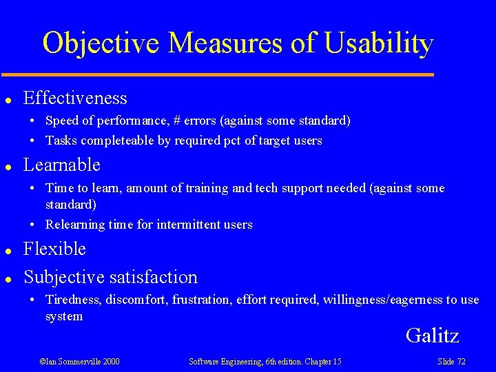 Objective Measures of Usability l Effectiveness • Speed of performance, # errors (against some Objective Measures of Usability l Effectiveness • Speed of performance, # errors (against some