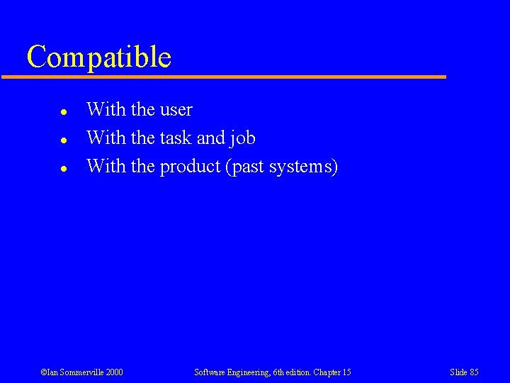 Compatible l l l With the user With the task and job With the Compatible l l l With the user With the task and job With the