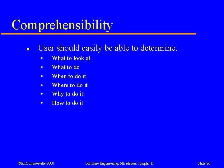 Comprehensibility l User should easily be able to determine: • • • What to Comprehensibility l User should easily be able to determine: • • • What to
