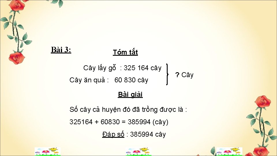 Bài 3: Tóm tắt Cây lấy gỗ : 325 164 cây Cây ăn quả