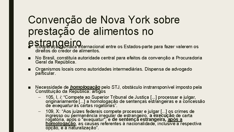 Convenção de Nova York sobre prestação de alimentos no estrangeiro ■ Cooperação jurídica internacional