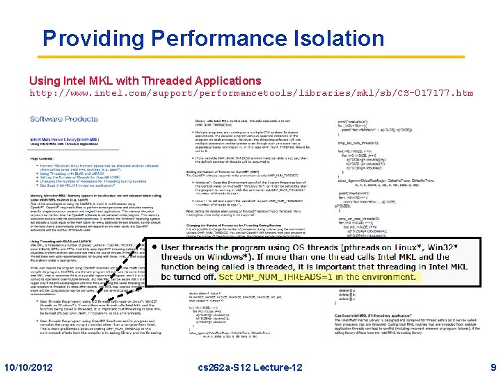 Providing Performance Isolation Using Intel MKL with Threaded Applications http: //www. intel. com/support/performancetools/libraries/mkl/sb/CS-017177. htm