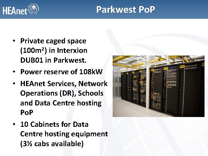 Parkwest Po. P • Private caged space (100 m 2) in Interxion DUB 01