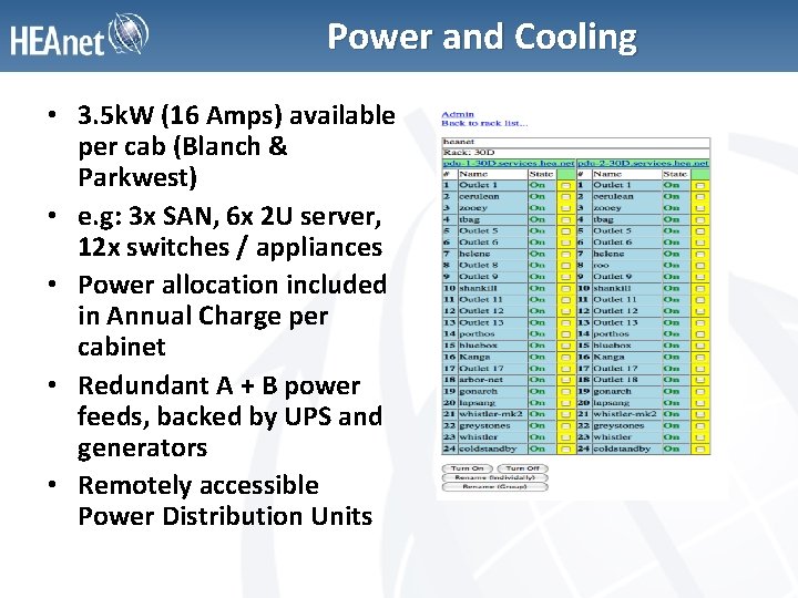 Power and Cooling • 3. 5 k. W (16 Amps) available per cab (Blanch