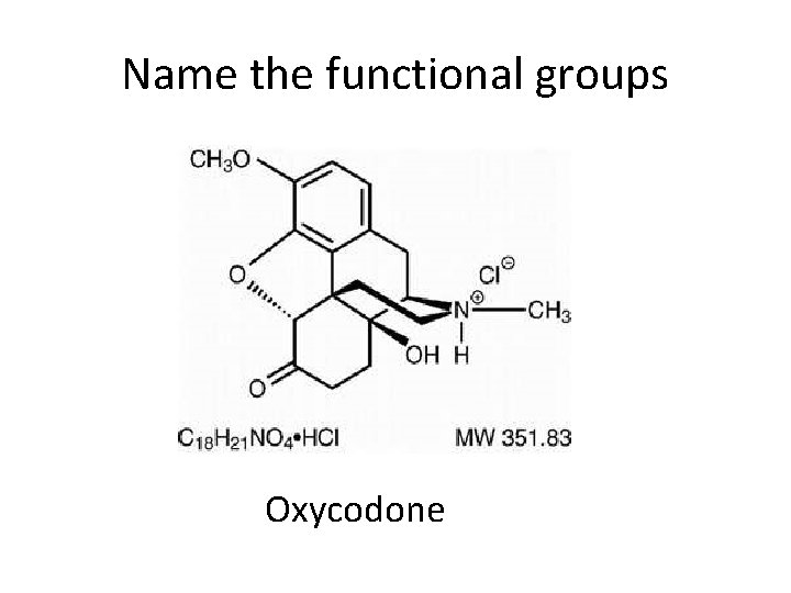 Name the functional groups Oxycodone 