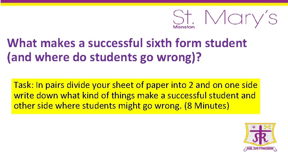 What makes a successful sixth form student (and where do students go wrong)? Task: