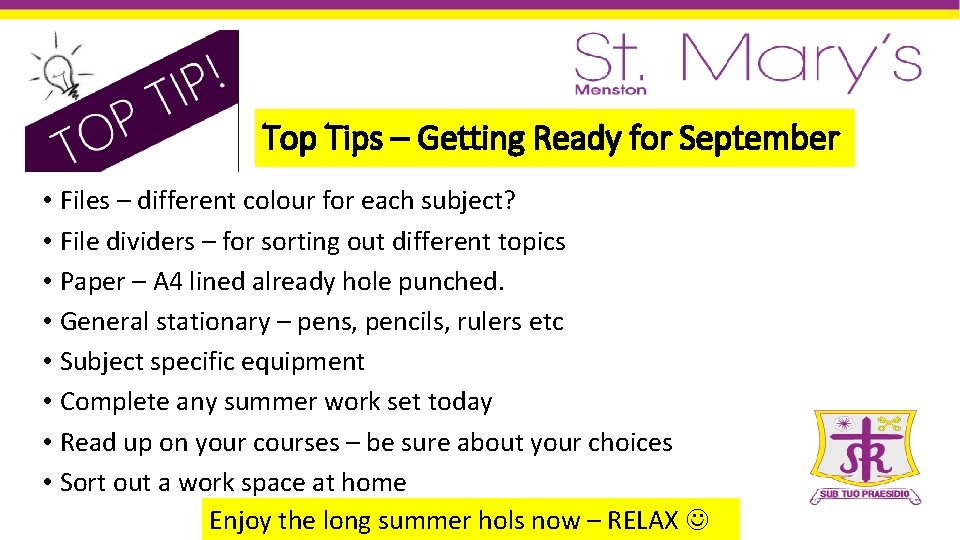 Top Tips – Getting Ready for September • Files – different colour for each