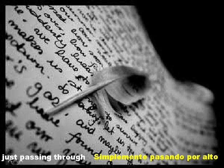 just passing through Simplemente pasando por alto 