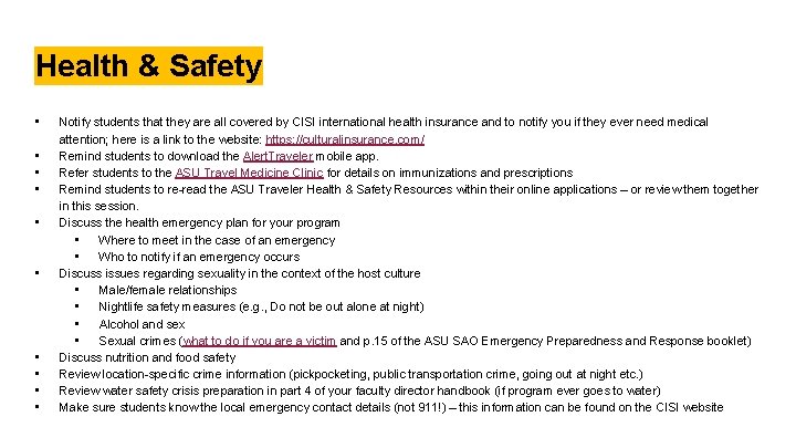 Health & Safety • • • Notify students that they are all covered by