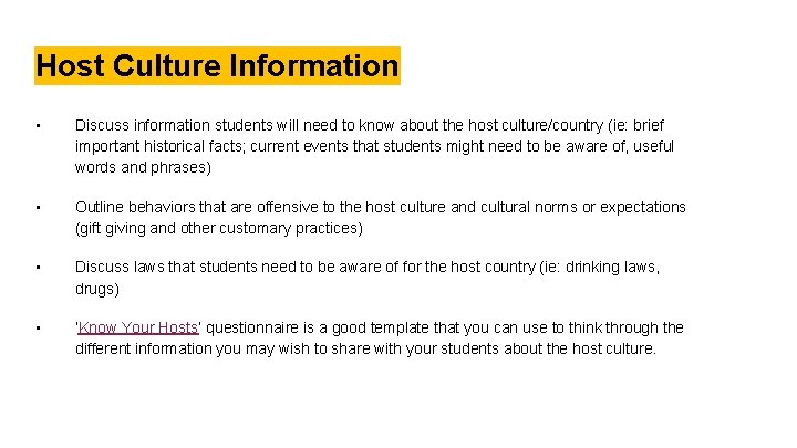 Host Culture Information • Discuss information students will need to know about the host