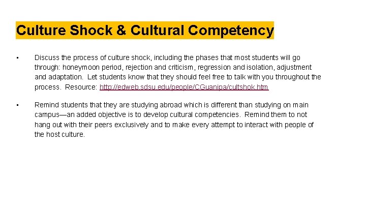Culture Shock & Cultural Competency • Discuss the process of culture shock, including the