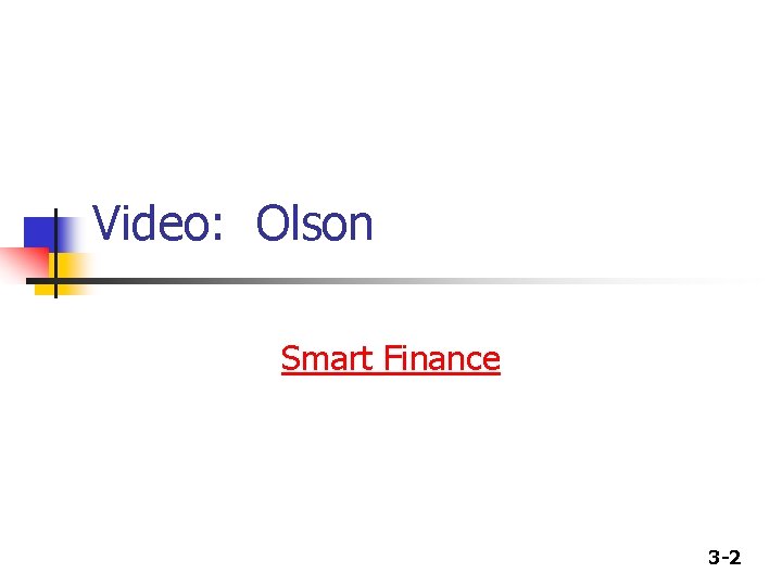 Video: Olson Smart Finance 3 -2 