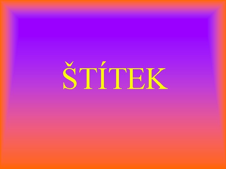 ŠTÍTEK 