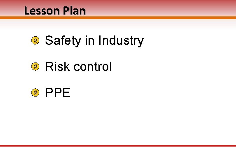 Lesson Plan Safety in Industry Risk control PPE 