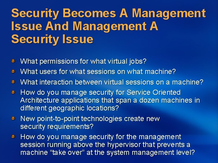 Security Becomes A Management Issue And Management A Security Issue What permissions for what