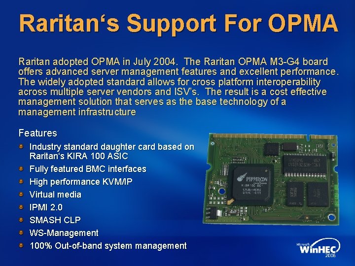 Raritan‘s Support For OPMA Raritan adopted OPMA in July 2004. The Raritan OPMA M