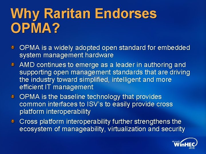 Why Raritan Endorses OPMA? OPMA is a widely adopted open standard for embedded system