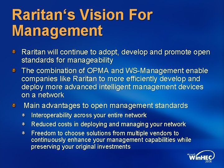 Raritan‘s Vision For Management Raritan will continue to adopt, develop and promote open standards
