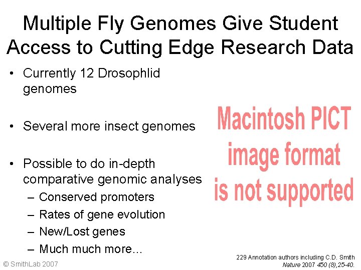 Multiple Fly Genomes Give Student Access to Cutting Edge Research Data • Currently 12