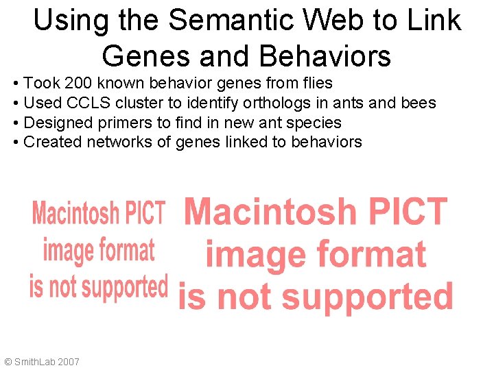 Using the Semantic Web to Link Genes and Behaviors • Took 200 known behavior