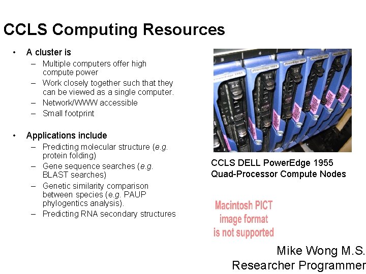 CCLS Computing Resources • A cluster is – Multiple computers offer high compute power
