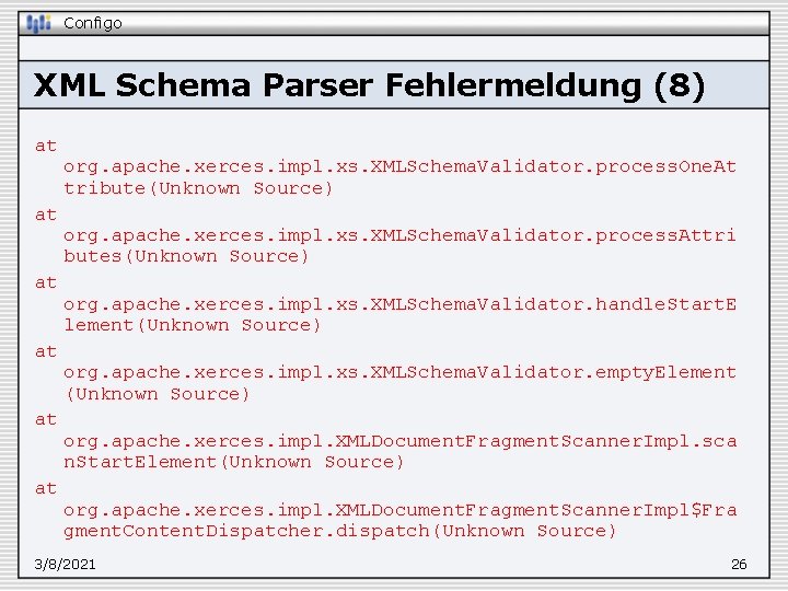 Configo XML Schema Parser Fehlermeldung (8) at at at org. apache. xerces. impl. xs.