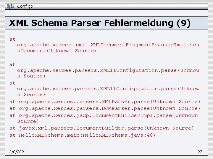 Configo XML Schema Parser Fehlermeldung (9) at at org. apache. xerces. impl. XMLDocument. Fragment.