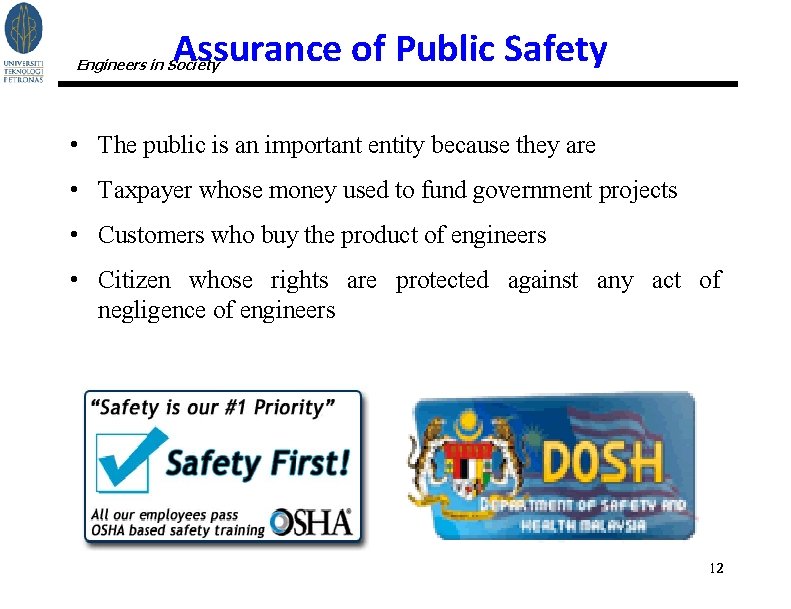 Assurance of Public Safety Engineers in Society • The public is an important entity