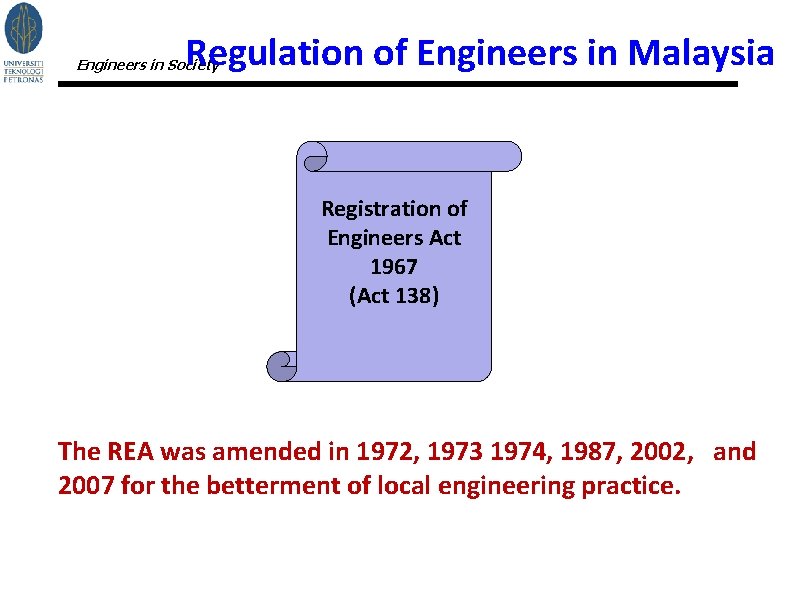 Regulation of Engineers in Malaysia Engineers in Society Registration of Engineers Act 1967 (Act