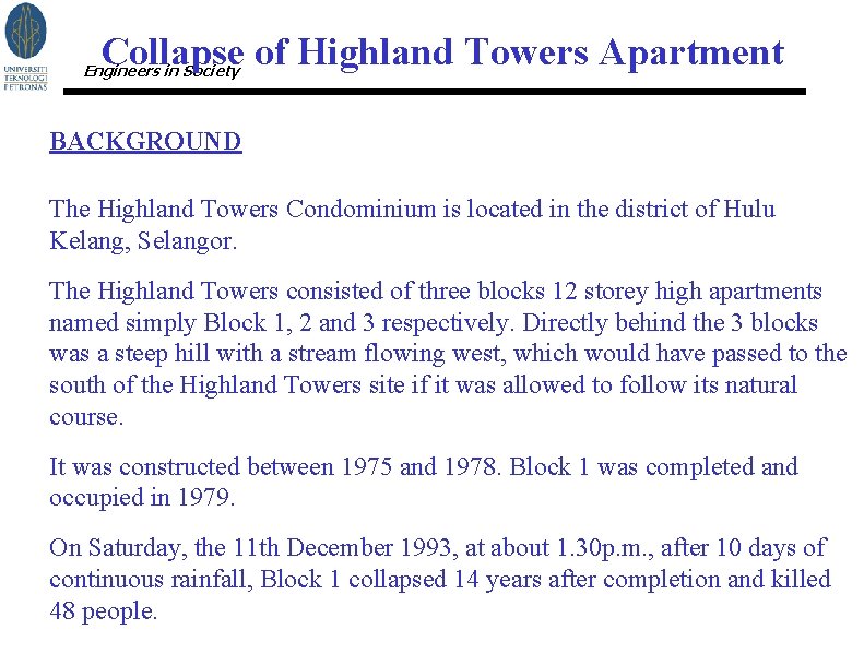 Collapse of Highland Towers Apartment Engineers in Society BACKGROUND The Highland Towers Condominium is