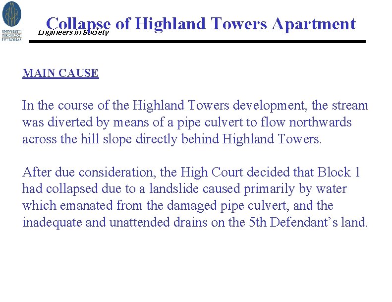 Collapse of Highland Towers Apartment Engineers in Society MAIN CAUSE In the course of