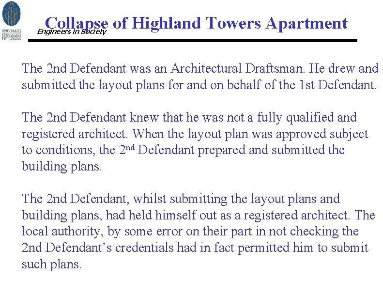 Collapse of Highland Towers Apartment Engineers in Society The 2 nd Defendant was an