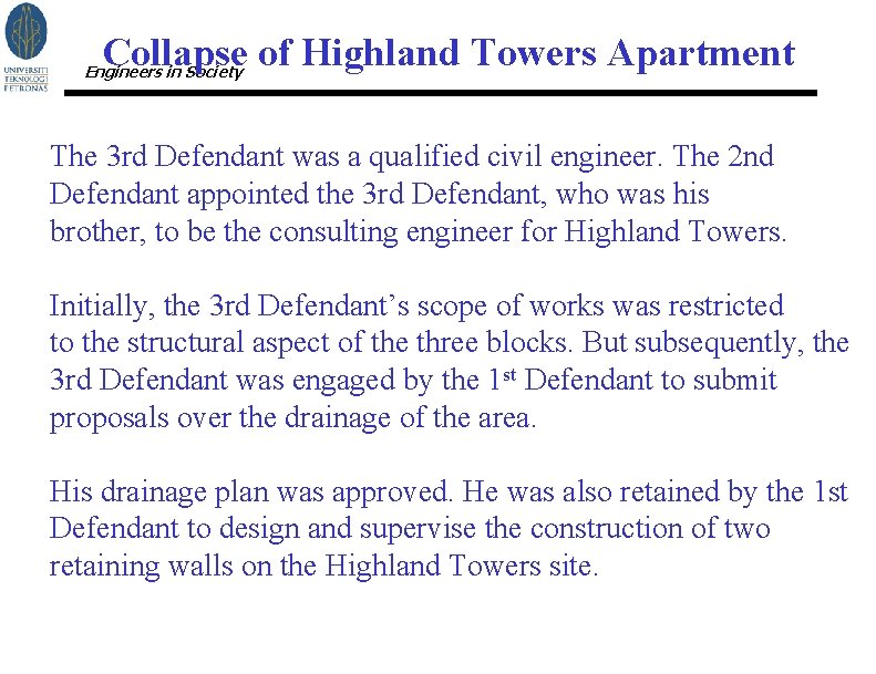 Collapse of Highland Towers Apartment Engineers in Society The 3 rd Defendant was a