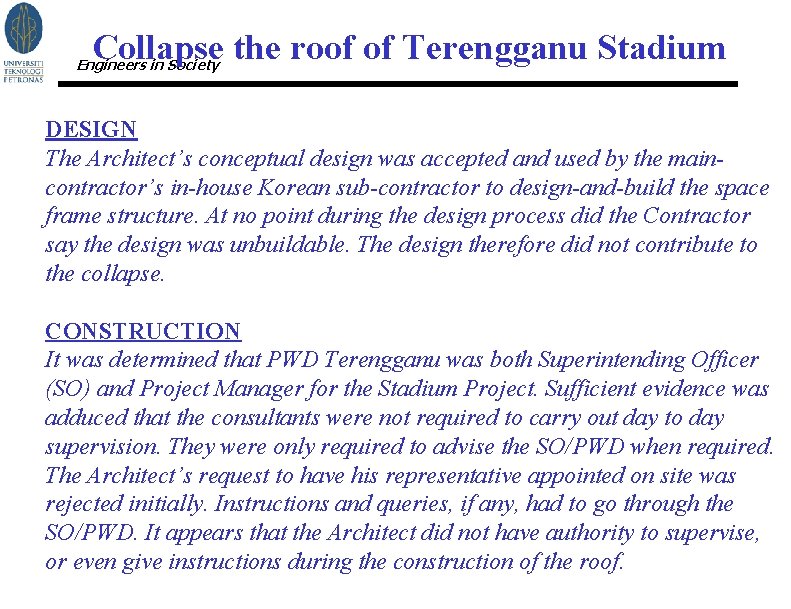 Collapse the roof of Terengganu Stadium Engineers in Society DESIGN The Architect’s conceptual design