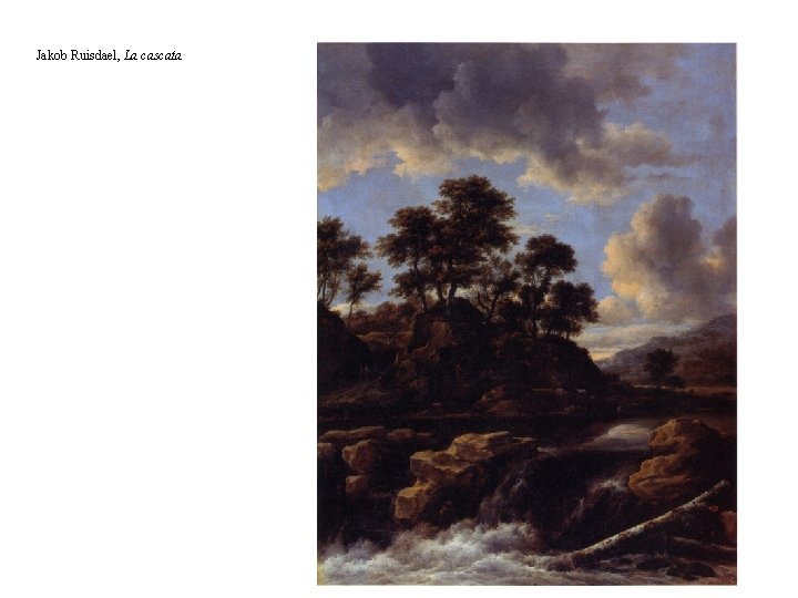 Jakob Ruisdael, La cascata 