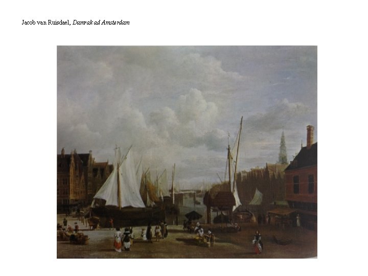 Jacob van Ruisdael, Damrak ad Amsterdam 