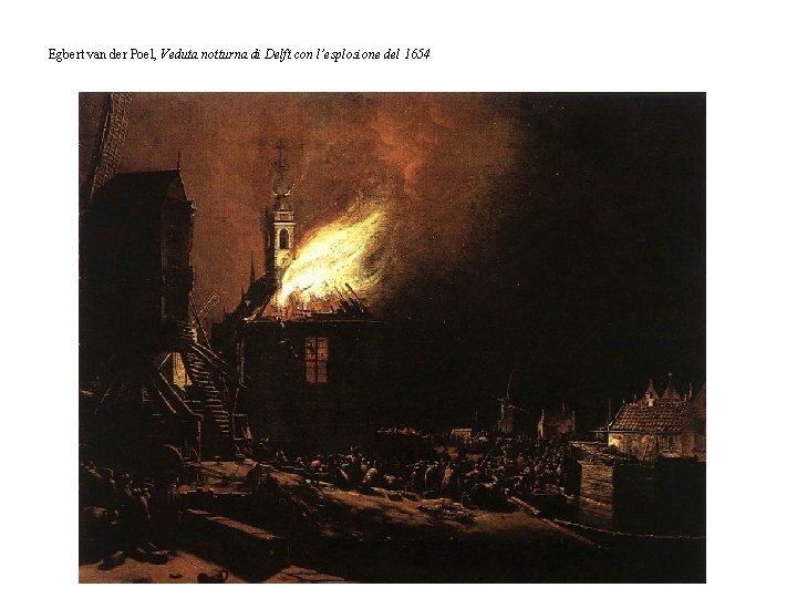 Egbert van der Poel, Veduta notturna di Delft con l’esplosione del 1654 