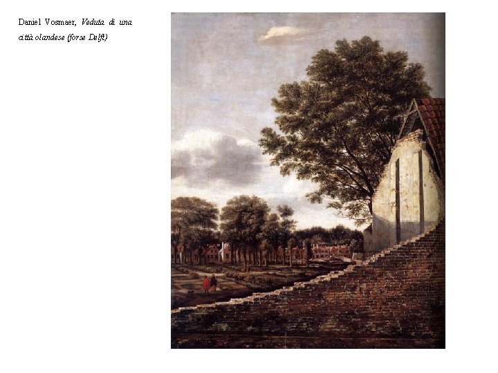 Daniel Vosmaer, Veduta di una città olandese (forse Delft) 