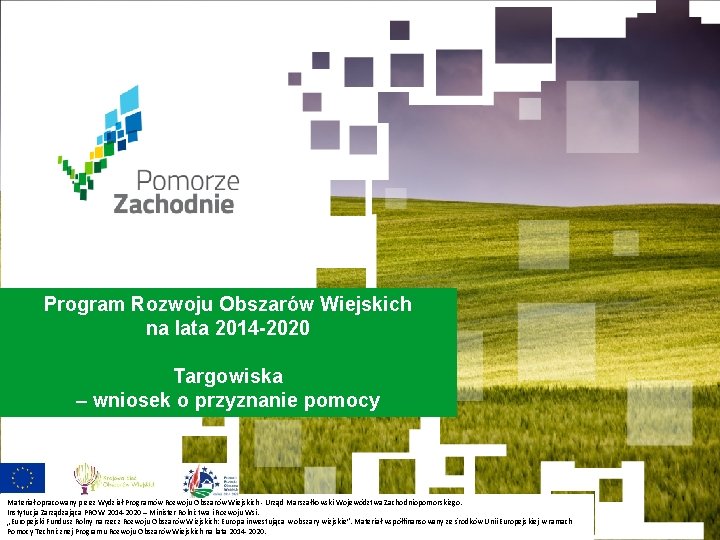 Program Rozwoju Obszarów Wiejskich na lata 2014 -2020 Targowiska – wniosek o przyznanie pomocy