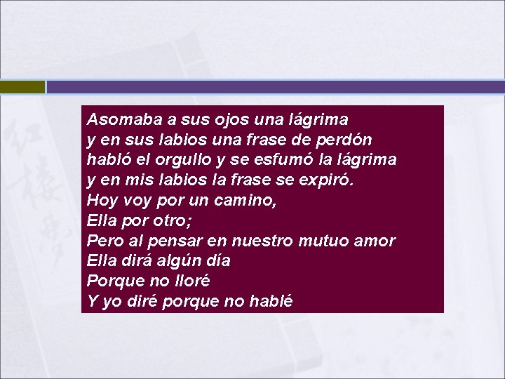 Asomaba a sus ojos una lágrima y en sus labios una frase de perdón Asomaba a sus ojos una lágrima y en sus labios una frase de perdón