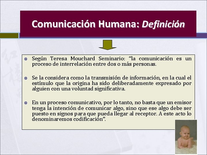 Comunicación Humana: Definición Según Teresa Mouchard Seminario: “la comunicación es un proceso de interrelación Comunicación Humana: Definición Según Teresa Mouchard Seminario: “la comunicación es un proceso de interrelación