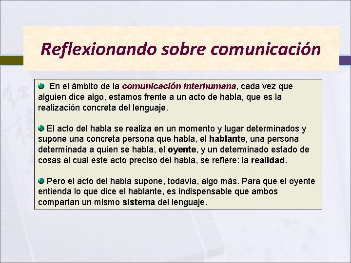 Reflexionando sobre comunicación En el ámbito de la comunicación interhumana, cada vez que alguien Reflexionando sobre comunicación En el ámbito de la comunicación interhumana, cada vez que alguien